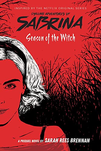 Season of the Witch (Chilling Adventures of Sabrina: Netflix tie-in novel) von Scholastic