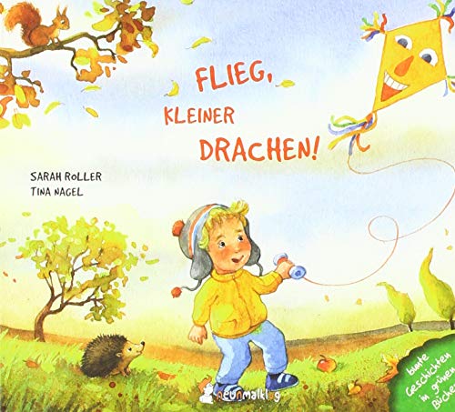 Flieg, kleiner Drachen!: Ein herbstliches Bilderbuch über Gefühle wie Vorfreude, Aufregung, Wut und Enttäuschung. Für Kinder ab 2 Jahren.