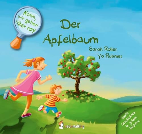 Komm, wir gehen näher ran! Der Apfelbaum: Bunte Geschichten in grünen Büchern