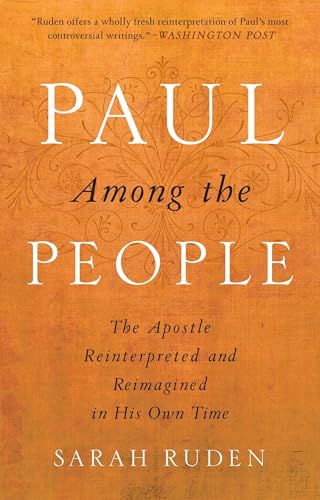 Paul Among the People: The Apostle Reinterpreted and Reimagined in His Own Time Paul Among the People: The Apostle Reinterpreted and Reimagined in His Own Time von Image