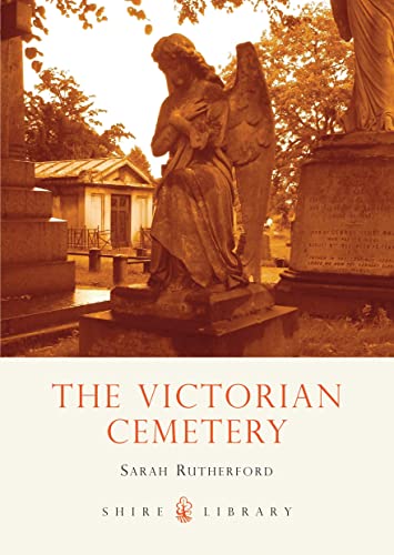 The Victorian Cemetery (Shire Library, Band 481)