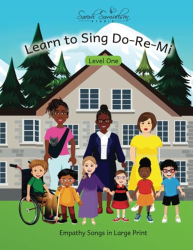 Learn to Sing Do-Re-Mi: Level One: Empathy Songs in Large Print von PublishDrive