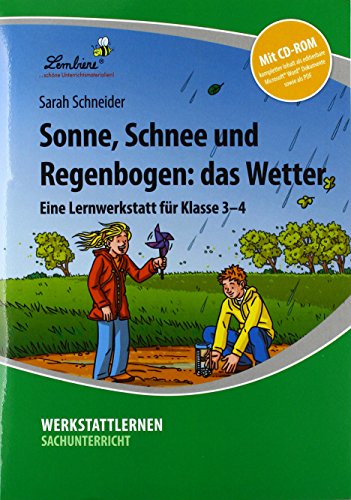 Sonne, Schnee und Regenbogen: das Wetter: (3. und 4. Klasse) von Lernbiene Verlag GmbH