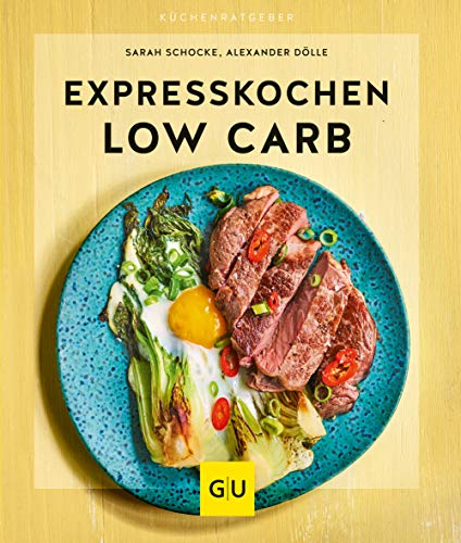 Expresskochen Low Carb (GU Küchenratgeber) von Gräfe und Unzer