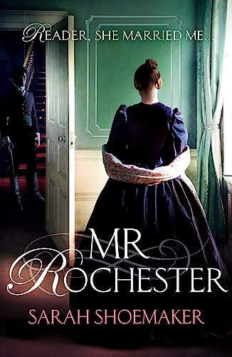 Mr Rochester: A gorgeous retelling of one of the greatest love stories of all time