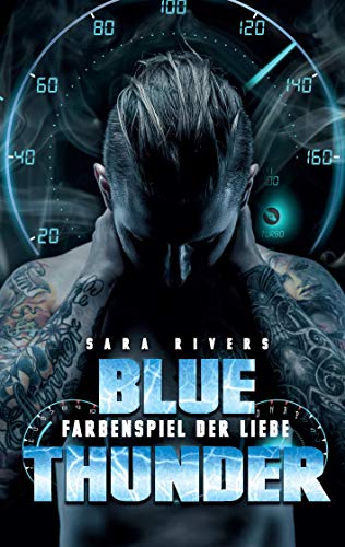 Blue Thunder: Farbenspiel der Liebe