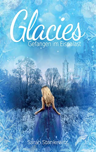 Glacies: Gefangen im Eispalast von Books on Demand