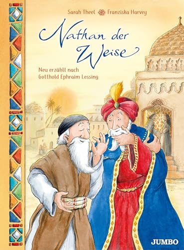 Nathan der Weise: Neu erzählt nach Gotthold Ephraim Lessing (Klassiker für Kinder) von Jumbo Neue Medien + Verla