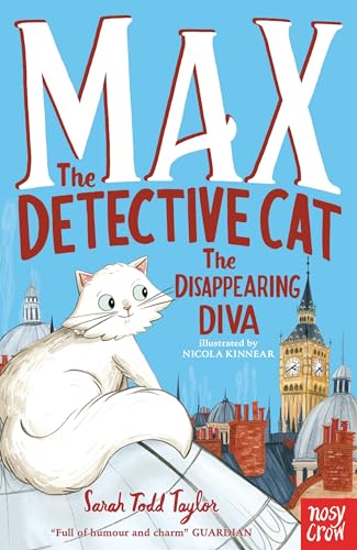 Max the Detective Cat: The Disappearing Diva von Nosy Crow Ltd