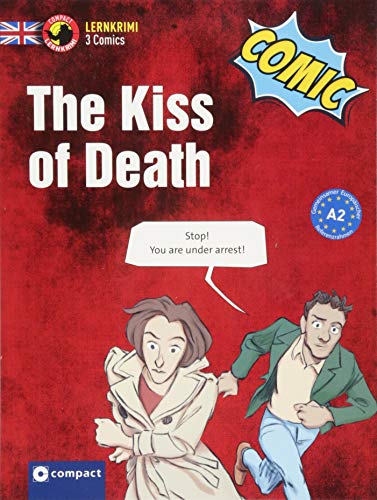 The Kiss of Death: Englisch A2 (Compact Lernkrimi Comics) von Circon Verlag GmbH