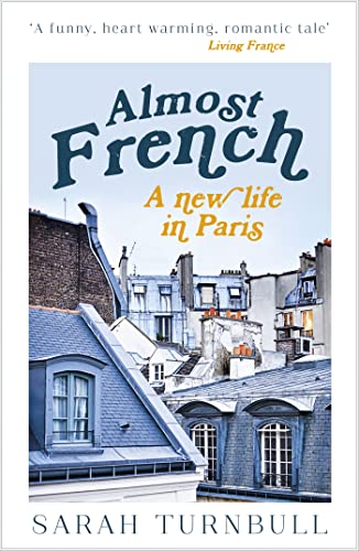 Almost French: A New Life in Paris von Nicholas Brealey Publishing