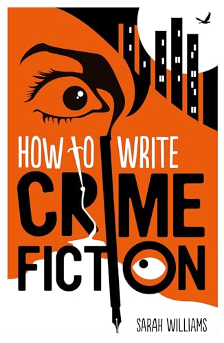 How To Write Crime Fiction von Constable & Robinson