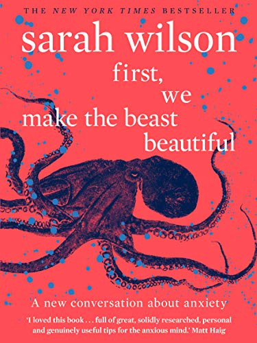 First, We Make the Beast Beautiful: A new conversation about anxiety First, We Make the Beast Beautiful: A new conversation about anxiety von Penguin