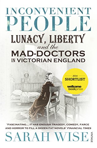 Inconvenient People: Lunacy, Liberty and the Mad-Doctors in Victorian England von Vintage