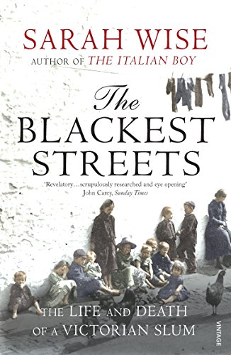 The Blackest Streets: The Life and Death of a Victorian Slum von Vintage