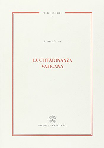 La cittadinanza vaticana (Studi giuridici, Band 100) von Libreria Editrice Vaticana
