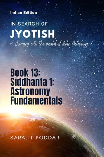Siddhanta 1: Astronomy Fundamentals: A Journey into the World of Vedic Astrology von Notion Press