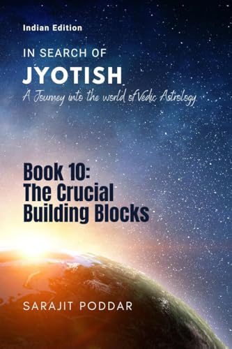 The Crucial Building Blocks: A Journey into the World of Vedic Astrology von Notion Press