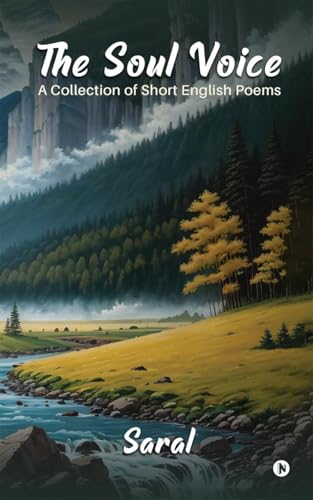 The Soul Voice: A Collection of Short English Poems von Notion Press