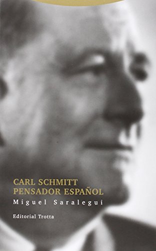 Carl Schmitt pensador español (Estructuras y procesos. Derecho)