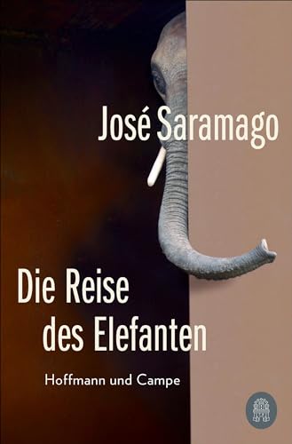Die Reise des Elefanten: Roman Die Reise des Elefanten: Roman von Hoffmann und Campe
