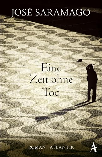 Eine Zeit ohne Tod: Roman