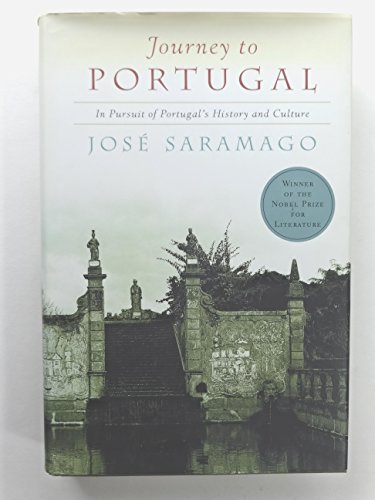 Journey to Portugal: In Pursuit of Portugal's History and Culture Journey to Portugal: In Pursuit of Portugal's History and Culture