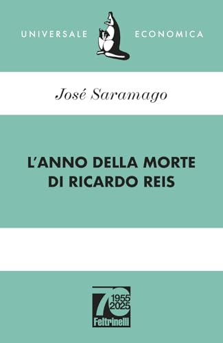 L'anno della morte di Ricardo Reis. Ediz. 70° anniversario (Universale economica) von Feltrinelli