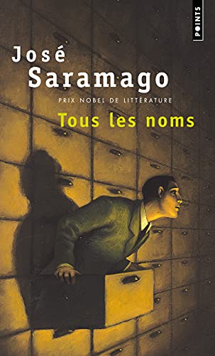 Tous les noms: Roman. Traduit du portugais Genevieve Leibrich