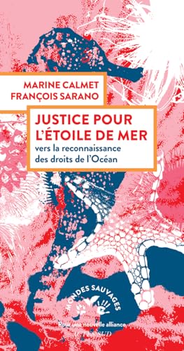 Justice pour l'étoile de mer: Vers la reconnaissance des droits de l'océan von ACTES SUD