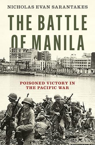 The Battle of Manila: Poisoned Victory in the Pacific War von Oxford University Press Inc