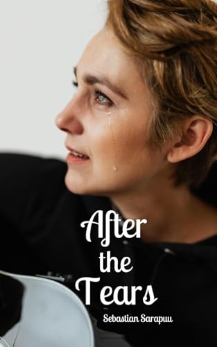 After the Tears After the Tears von Swan Charm Publishing