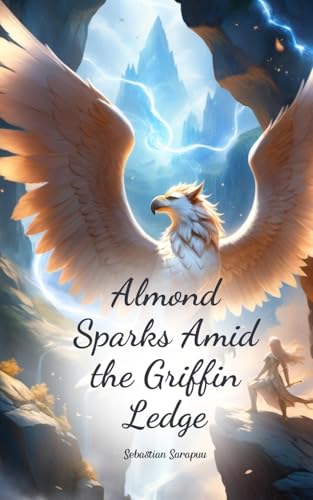 Almond Sparks Amid the Griffin Ledge Almond Sparks Amid the Griffin Ledge von Swan Charm