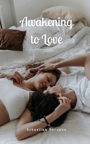 Awakening to Love Awakening to Love von Swan Charm Publishing
