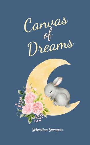 Canvas of Dreams Canvas of Dreams von Swan Charm Publishing