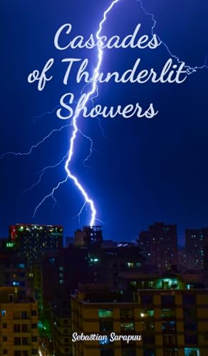 Cascades of Thunderlit Showers von Swan Charm Publishing
