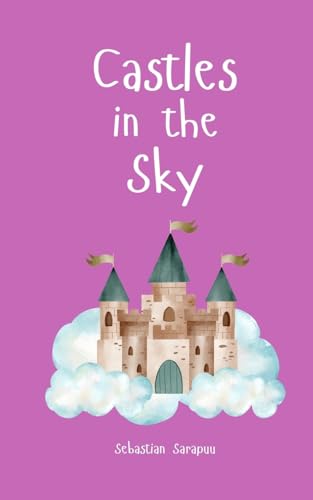 Castles in the Sky Castles in the Sky von Swan Charm Publishing