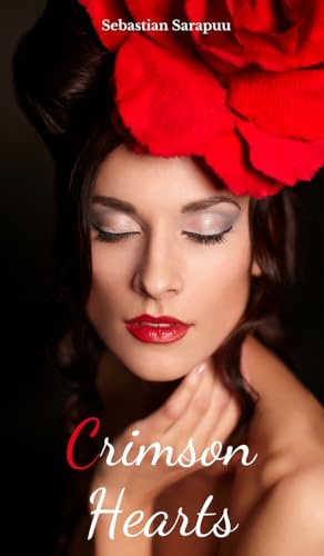 Crimson Hearts Crimson Hearts von Swan Charm Publishing