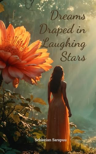 Dreams Draped in Laughing Stars Dreams Draped in Laughing Stars von Swan Charm Publishing