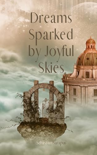 Dreams Sparked by Joyful Skies von Swan Charm Publishing