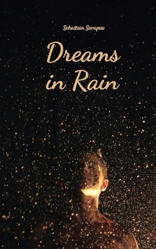 Dreams in Rain Dreams in Rain von Swan Charm Publishing