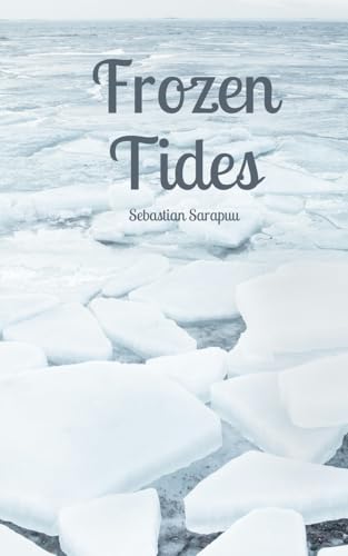 Frozen Tides Frozen Tides von Swan Charm Publishing
