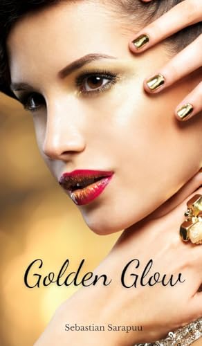 Golden Glow Golden Glow von Swan Charm Publishing