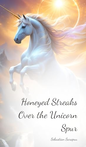 Honeyed Streaks Over the Unicorn Spur Honeyed Streaks Over the Unicorn Spur von Swan Charm