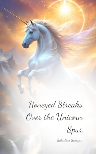Honeyed Streaks Over the Unicorn Spur von Swan Charm