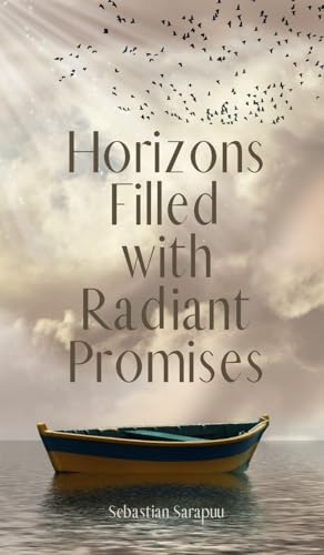 Horizons Filled with Radiant Promises Horizons Filled with Radiant Promises von Swan Charm Publishing