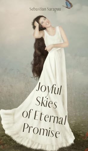 Joyful Skies of Eternal Promise Joyful Skies of Eternal Promise von Swan Charm Publishing