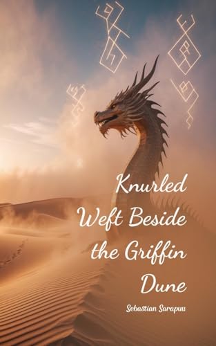 Knurled Weft Beside the Griffin Dune Knurled Weft Beside the Griffin Dune von Swan Charm