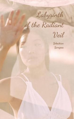 Labyrinth of the Radiant Veil Labyrinth of the Radiant Veil von Swan Charm