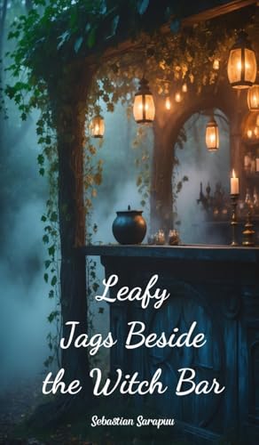 Leafy Jags Beside the Witch Bar Leafy Jags Beside the Witch Bar von Swan Charm